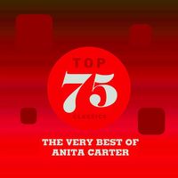 Anita Carter - Top 75 Classics - The Very Best Of Anita Carter